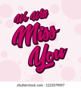 Miss you Vector lettering for farewell party