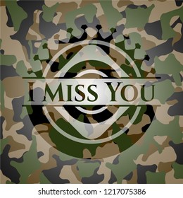 I Miss You written on a camouflage texture