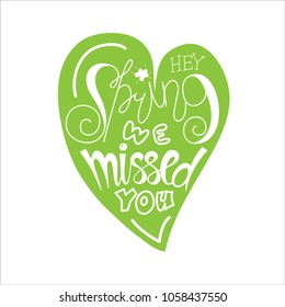 Missed spring heart-shaped lettering. Vector illustration for postcard 