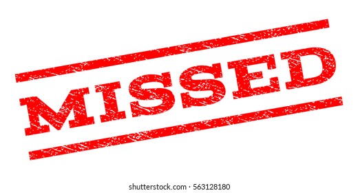Missed watermark stamp. Text tag between parallel lines with grunge design style. Rubber seal stamp with unclean texture. Vector red color ink imprint on a white background.