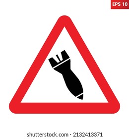 Missiles warning sign. Vector illustration of red triangle sign with missile icon inside. Caution bombing. War symbol. Risk of death. Military area.