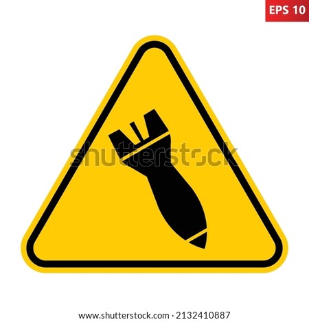 Missiles warning sign. Vector illustration of yellow triangle sign with missile icon inside. Caution bombing. Risk of death. Military area. War symbol.
