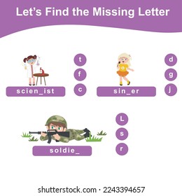 Missing letter worksheet for kids with kids profession dream theme. Complete the professions in the sheet. Kids educational game. Printable worksheet for preschool. Writing practice page. Vector file.