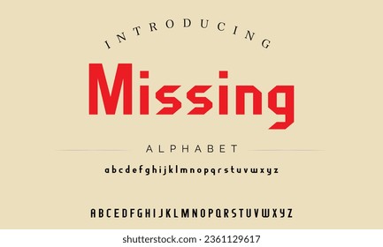 Missing Modern Bold Font Sport Alphabet. Typography urban style fonts for technology, digital, movie logo design. vector illustration