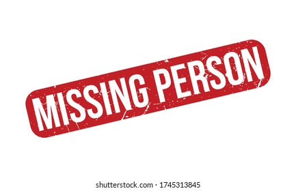Missing Person Rubber Stamp. Red Missing Person Rubber Grunge Stamp Seal Vector Illustration - Vector