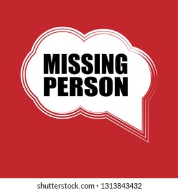 Missing Person Sign,label. Missing Person Speech Bubble.missing Person  Tag Sign,banner