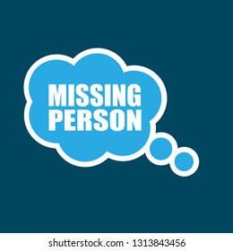 Missing Person Sign,label. Missing Person Speech Bubble.missing Person  Tag Sign,banner