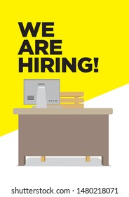 Missing working desk with the copy of We are Hiring! Concept of recruitment or job opportunity. Vector illustration.