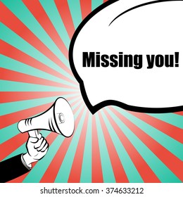 MISSING YOU! - Hand holding megaphone with a VALENTINE'S DAY slogan