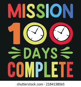 Mission 100 Days Complete (Back To School T-Shirt Design)