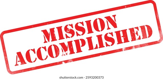 Mission Accomplished
Red Rubber Stamp Label Grunge Texture Effect