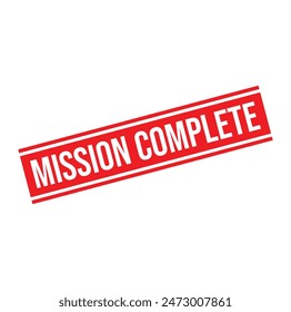 mission complete Rubber stamp design. VECTOR ILLUSTRATION.