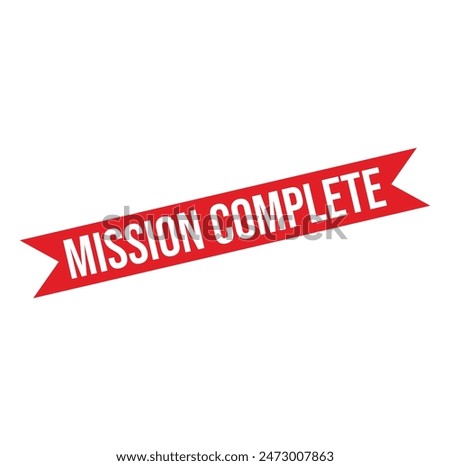 mission complete Rubber stamp design. VECTOR ILLUSTRATION.