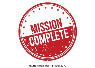 Mission Complete Rubber Stamp. Mission Complete Rubber Grunge Stamp Seal Vector Illustration - Vector