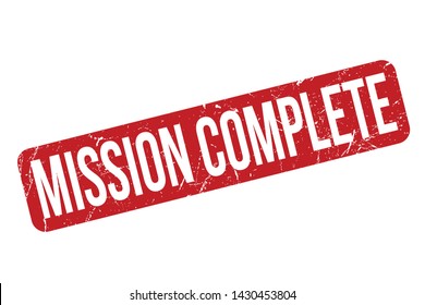 Mission Complete Rubber Stamp. Mission Complete Rubber Grunge Stamp Seal Vector Illustration - Vector