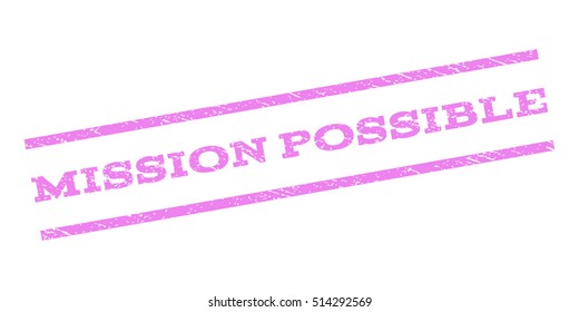 Mission Possible watermark stamp. Text tag between parallel lines with grunge design style. Rubber seal stamp with dirty texture. Vector violet color ink imprint on a white background.