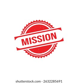 Mission Rubber Stamp. Red Rubber Grunge Stamp Seal Vector Illustration - Vector