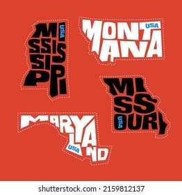 Mississippi, Montana, Maryland, Missouri state names distorted into state outlines. Pop art style vector illustration for stickers, t-shirts, posters and social media.