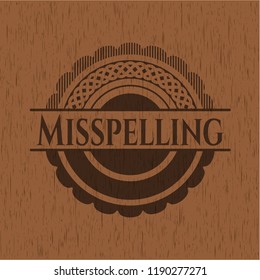 Misspelling vintage wooden emblem