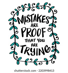 Mistake Are Proof That You Are Trying. Poster Quotes.