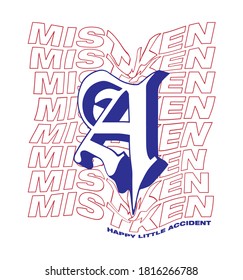 Mistaken typographic slogan print design