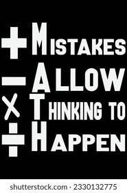 Mistakes Allow Thinking to Happen Art eps cut file for cutting machine