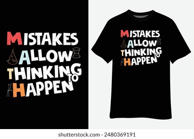 Mistakes Allow Thinking To Happen Math Day Back to School T-Shirt Design