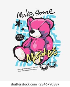 mistakes calligraphy slogan with pink bear doll grafitti style vector illustration