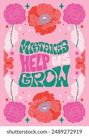 Mistakes help us grow - colorful hand written lettering with decorative elements and flowers. Vector linocut style textured illustration for school, university.