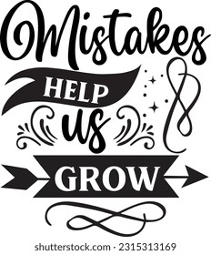 Mistakes help us grow svg, Positivity  Design, Positivity quotes design