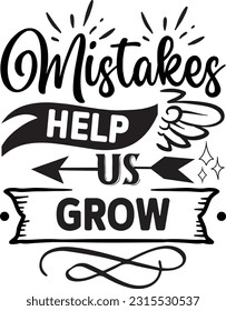 Mistakes help us grow svg, Positivity SVG Design, Positivity quotes design