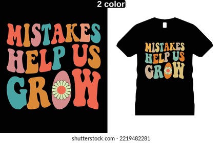Mistakes Help Us Grow- Wavy Retro T-shirt Design. Hippie, T-Shirt, mug, sticker