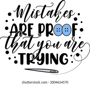 Mistakes are proof that you are trying lettering. Blue buttons illustration vector