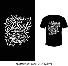 mistakes are proof that you are trying t shirt design