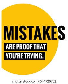 Mistakes are proof that you're trying. (Motivational Quote Vector Poster Design)