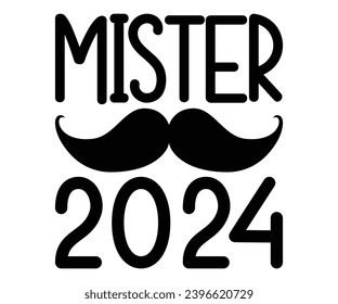 mister 2024 Svg,New Years,Christmas,New Year Crew, Cheers To 2024 Svg,Hello 2024,Funny New Years,Happy New year 2024 Shirt design 
 svg
