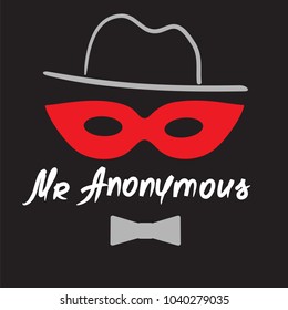 Mister Anonymous - drawing of a stranger in a mask. Print for poster, cups, t-shirt, bag, logo, greeting postcard, flyer, sticker, sweatshirt, leaflet. Simple funny vector