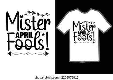 Mister April Fools! t shirt design