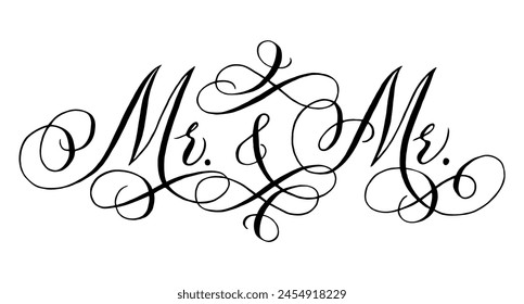 Mister and Mister, gay wedding words. Hand written vector design element in black isolated over white. Traditional calligraphy.