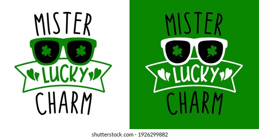 Mister Lucky Charm isolated on white background. Handwriting design. For t shirt, greeting card or poster design Background Vector Illustration.