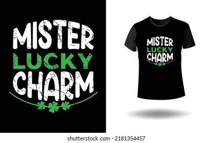 Mister Lucky Charm quotes typography slogan abstract design vector print illustration