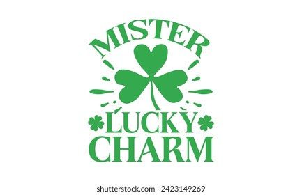 Mister Lucky Charm - St. Patrick’s Day T Shirt Design, Handschrift Illustration für Ihr Design, Illustration Modern, einfach, Schrift Für Aufkleber, Becher, etc.