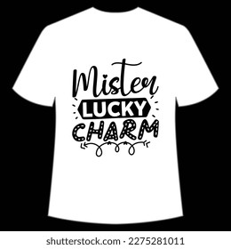 Mister Lucky Charm, St. Patrick's Day Shirt Print Template, Lucky Charms, Irish, everyone has a little luck Typography Design