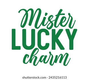 Mister Lucky Charm Camiseta, Día de San Patricio Diciendo, Día de San Patricio, Día de San Patricio Camiseta, Shamrock, Irlandés, Suerte, Cortar archivo para Cricut y silueta