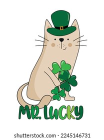 Mister Lucky -  funny St Patrick's Day design. Cute cat in hat, and with clover leaves. Irish leprechaun shenanigans lucky charm clover funny quote.