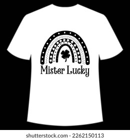 Mister lucky Happy St Patricks day shirt print template, St patricks design, typography design for Irish day, women day, lucky clover, Irish gift