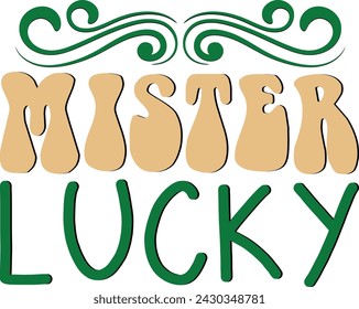 Mister Lucky ,Retro , St Patrick’s Day , Designs