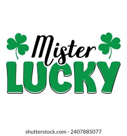 Mister Lucky - St. Patrick's Day-T-Shirt-Design, handgezeichnete Phrase, kalligrafisches T-Shirt-Design, handgeschriebenes Vektorzeichen