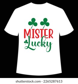 mister lucky St. Patrick's Day Shirt Print Template, Lucky Charms, Irish, everyone has a little luck Typography Design