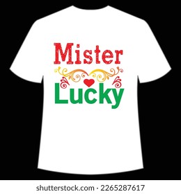 mister lucky St Patrick's Day Shirt Print Template, Lucky Charms, Irish, everyone has a little luck Typography Design